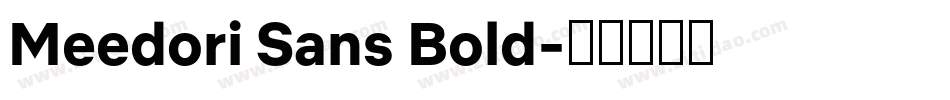 Meedori Sans Bold字体转换